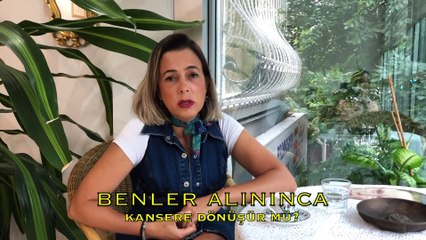Benler kansere dönüşür mü?