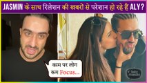 Aly Goni Upset With Relationship News With Jasmin Bhasin?