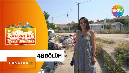 Sevcan'la Lezzet Yolunda 48. Bölüm | Çanakkale