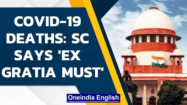 SC rules 'Centre must provide compensation to the kin of Covid-19 victims'| Oneindia News