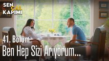 Ben hep sizi arıyorum... - Sen Çal Kapımı 41. Bölüm