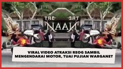 Viral Video Atraksi Reog Sambil Mengendarai Motor, Tuai Pujian Warganet