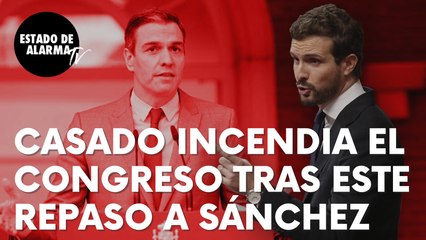 Pablo Casado incendia el Congreso tras este brutal repaso a Sánchez: “Después de su homilía buenista….”