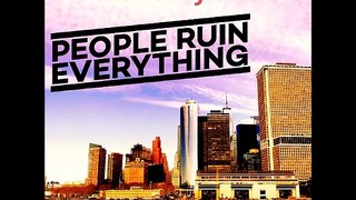 People ruin everything - studio version