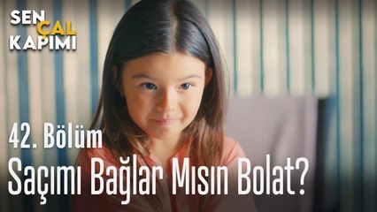 Saçımı bağlar mısın Bolat? - Sen Çal Kapımı 42. Bölüm