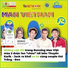Top những couple được fan “chèo” tới bến trong Running Man Việt mùa 2 | Điện Ảnh Net