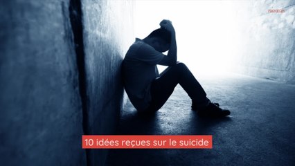 10 idées reçues sur le suicide