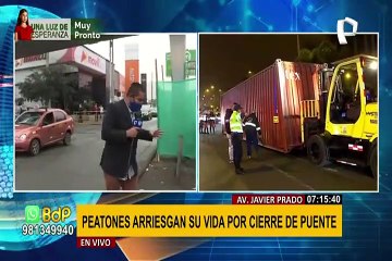 Peatones arriesgan su vida por cierre de puente en la avenida Javier Prado