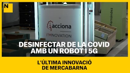Desinfectar de la Covid amb un robot i 5G, l'última innovació de Mercabarna