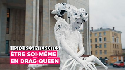 Histoires interdites : artiste et drag queen