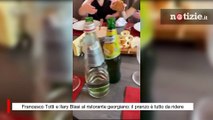 Francesco Totti e Ilary Blasi al ristorante georgiano: il pranzo è tutto da ridere