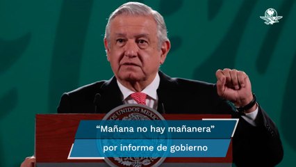 Mañana es un "día especial"; no habrá mañanera por informe de gobierno: AMLO