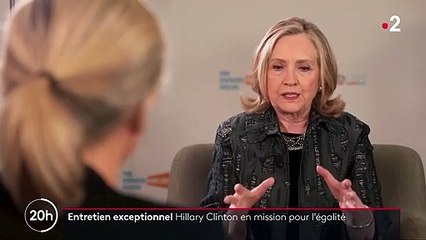 Egalite femmes-hommes : "Il y a beaucoup de secteurs dans lesquels nous sommes en retard" juge Hillary Clinton, interrogée sur France 2