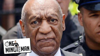 Bill Cosby Goes FREE??? | One Minute Man