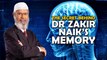 The Secret behind Dr Zakir Naik’s Memory - Dr Zakir Naik
