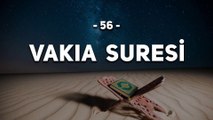 56 - Vakıa Suresi - Kur'an'ı Kerim Vakıa Suresi Dinle