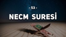 53 - Necm Suresi - Kur'an'ı Kerim Necm Suresi Dinle