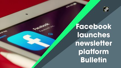 Facebook launches newsletter platform Bulletin