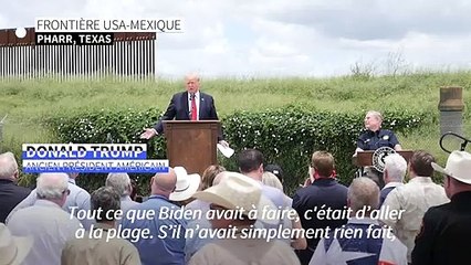 Trump critique Biden à la frontière américano-mexicaine