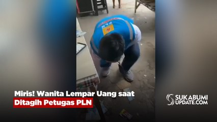 Miris! Wanita Lempar Uang saat Ditagih Petugas PLN