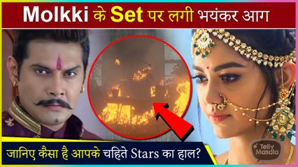 Major Fire Break Out On The Sets Of Molkki | Actors In Fear
