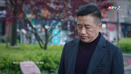 Bác Sĩ Nhi Khoa Tài Ba Tập 27 (Lồng Tiếng HTV7) - Phim Hoa Ngữ Hay