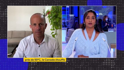 Canada : "49°C près de Vancouver, c'est plus que les records enregistrés à Las Vegas"