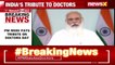 'Doctors Have Saved Millions Of Lives' PM Modi's Address On Doctor's Day NewsX
