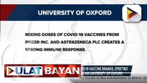 DOH: Mix and match ng ilang COVID-19 vaccine brands, epektibo ayon sa lumabas na pag-aaral ng University of Oxford