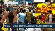 Unjuk Rasa Tolak PAW Ketua DPRD Kaltim Berujung Bentrok
