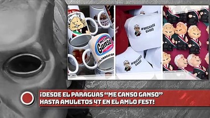 ¡Desde el paraguas “me canso ganso” hasta amuletos 4T en el AMLO Fest!