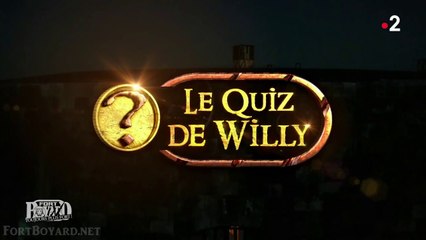 Fort Boyard, Toujours plus Fort ! - Séquence "Le quiz de Willy" - 3 juillet 2021