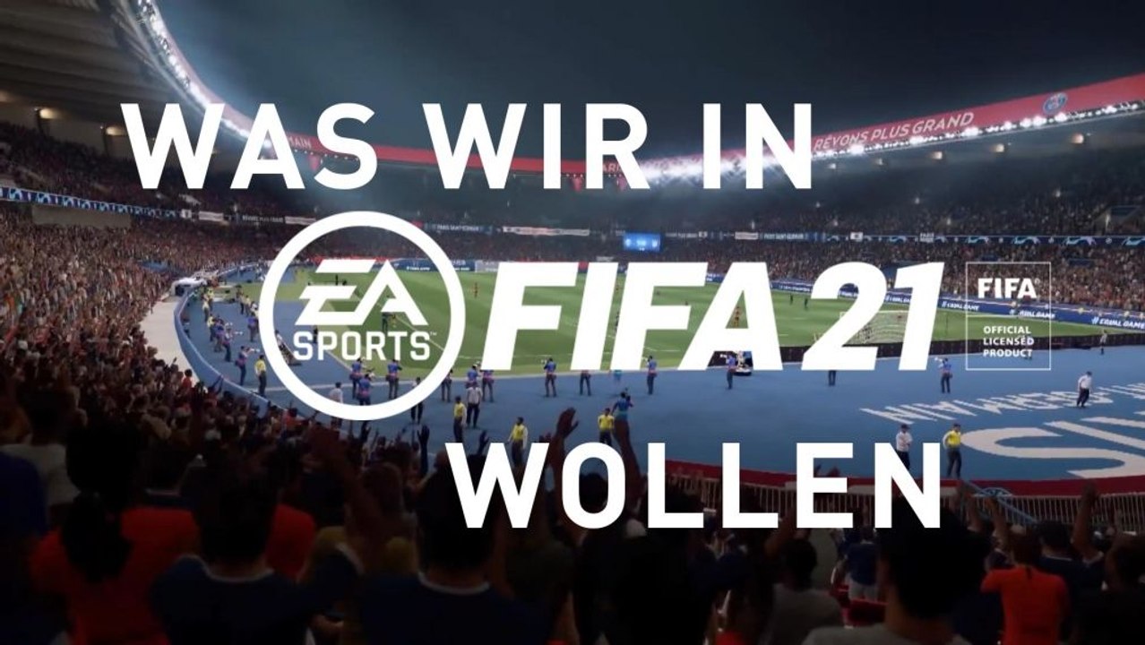Das wünschen wir uns von FIFA 21