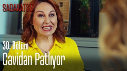 Cavidan patlıyor - Sadakatsiz 30. Bölüm