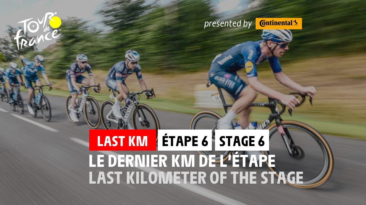 Last KM - Stage 6 - #TDF2021