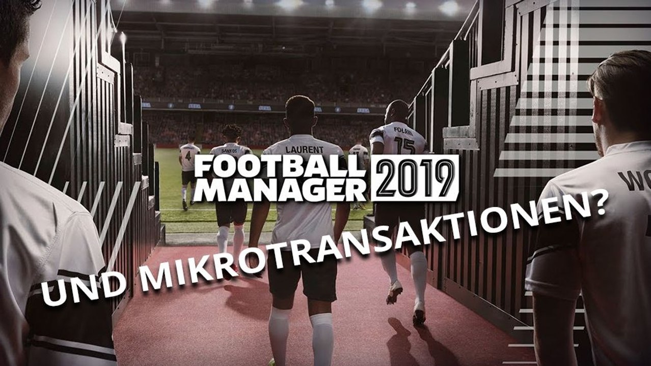 Football Manager 2019 zum Thema Mikrotransaktionen