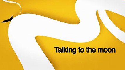 كلمات أغنية Talking to the Moon بالعربي