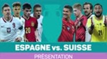 Quarts - Présentation de Espagne-Suisse