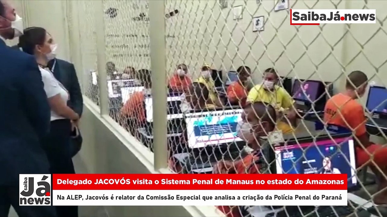 Delegado JACOVÓS visita o Sistema Penal de Manaus no estado do Amazonas