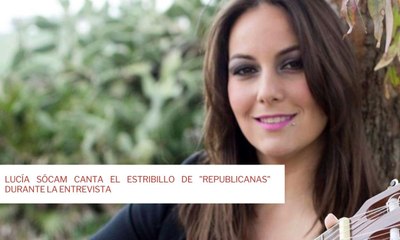 Lucía Sócam canta el estribillo de "Republicanas" durante la entrevista