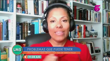 La abogada Tania Silva revela los problemas que pude tener una persona con una visa falsa