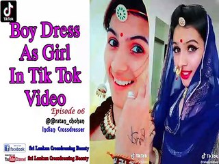 Boy transformed in to girl for Tik Tok videos [S 09]