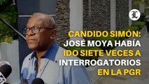 Candido Simón dice que Miguel José Moya había ido siete veces a interrogatorios en la PGR