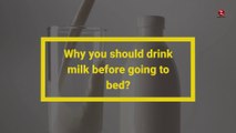 Why Should You Drink Milk Before Going To Bed(Benefits of Drinking Milk)