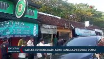 Satpol PP Bongkar Lapak Langgar Perwal PPKM