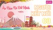 Người Kết Nối - Ân Nhân Nơi Đất Khách | Nhật Bản - Tập 03: Thưởng thức ẩm thực Việt tại Nhật Bản và đại náo Edo Wonderland Nikko Edomura