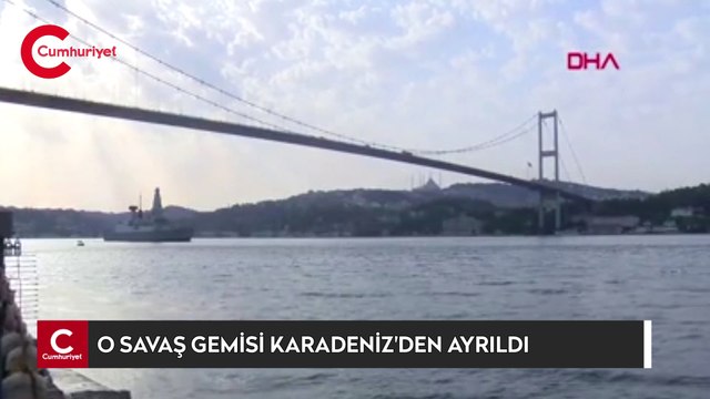 O savaş gemisi Karadeniz'den ayrıldı