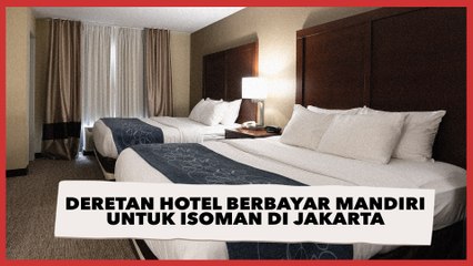 Daftar 13 Hotel Berbayar Mandiri untuk Isoman di Jakarta