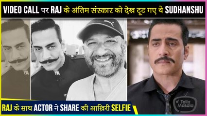 Sudhanshu Pandey Feels Emotional While Talking About His Friend Raj Kaushal