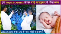 This Popular Actress Blessed With A Baby Boy 